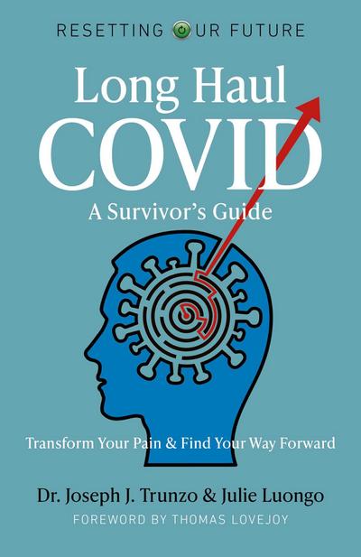 Long Haul Covid: A Survivor’s Guide