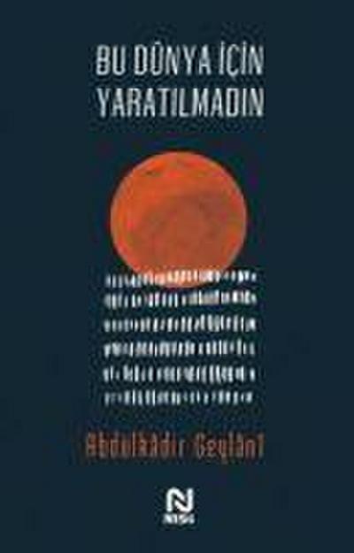 Bu Dünya Icin Yaratilmadin