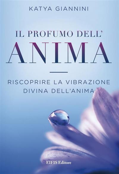 Il Profumo dell’Anima