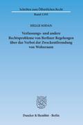 Verfassungs- und andere Rechtsprobleme von Berliner Regelungen über das Verbot der Zweckentfremdung von Wohnraum.