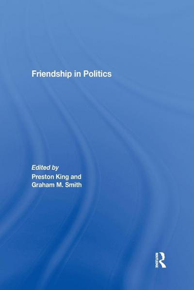Friendship in Politics