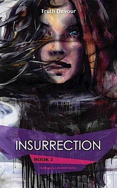 Insurrection - Book 2 - Soliloquy’s Labyrinth Series