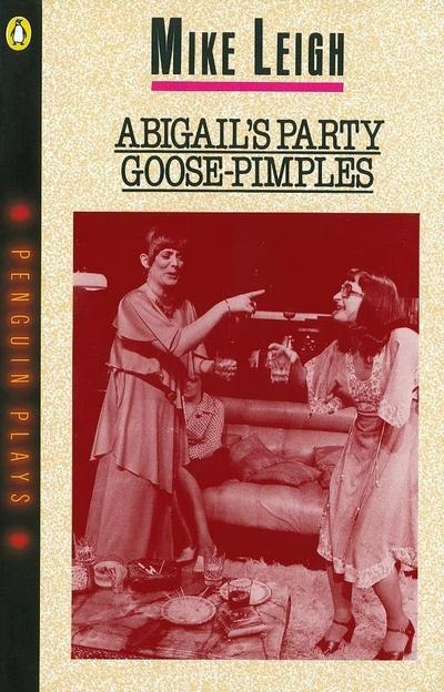 Abigail’s Party & Goose-Pimples