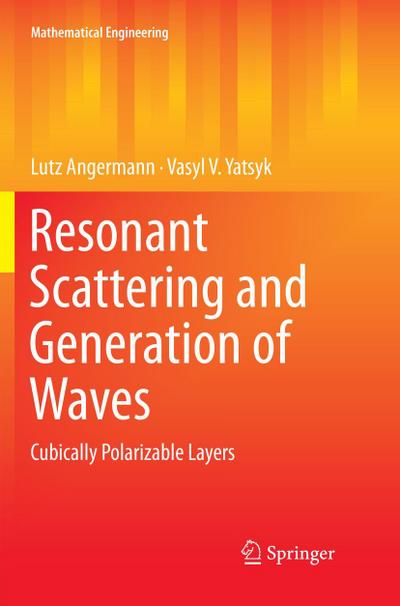 Resonant Scattering and Generation of Waves