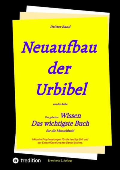 2. Auflage 3. Band Neuaufbau der Urbibel