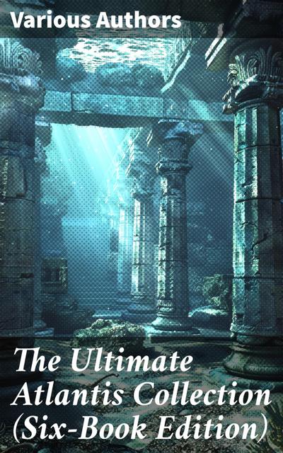 The Ultimate Atlantis Collection (Six-Book Edition)
