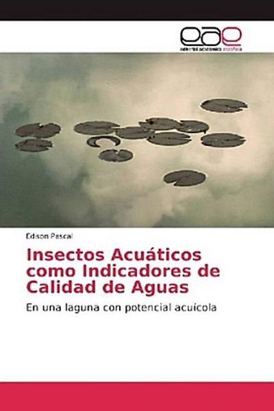 Insectos Acuáticos como Indicadores de Calidad de Aguas