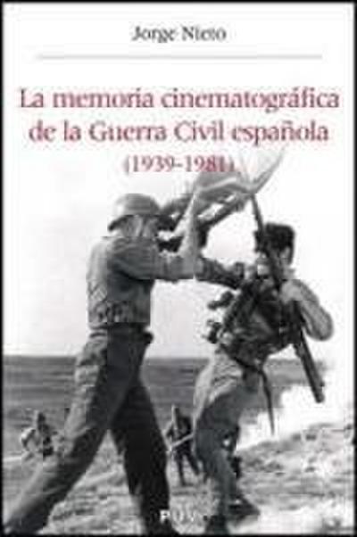 La memoria cinematográfica de la guerra civil española (1939-1982)