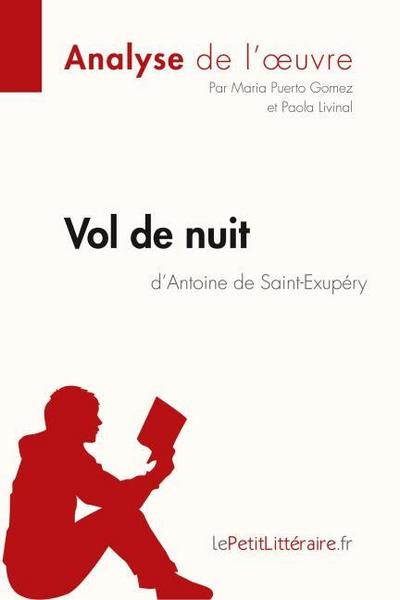 Vol de nuit d’Antoine de Saint-Exupéry (Analyse de l’oeuvre)