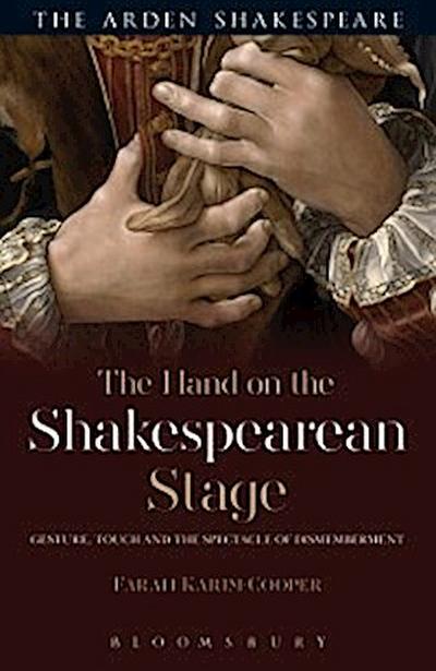 The Hand on the Shakespearean Stage