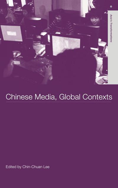 Chinese Media, Global Contexts
