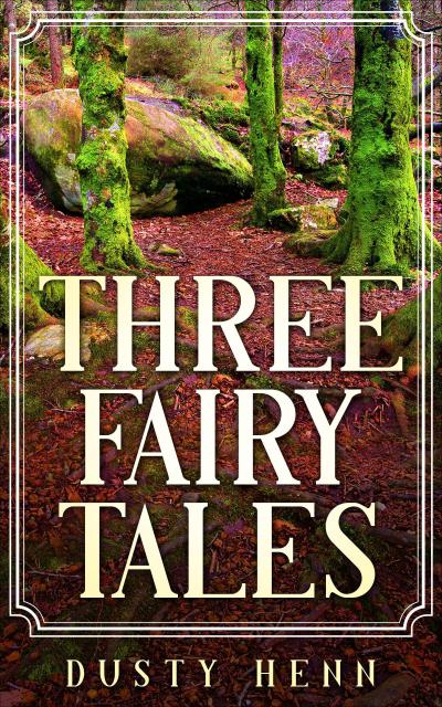 Three Fairy Tales