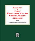 Marriages of Early Edgecombe County, North Carolina 1777-1868