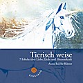 Tierisch weise (Sieben Fabeln)