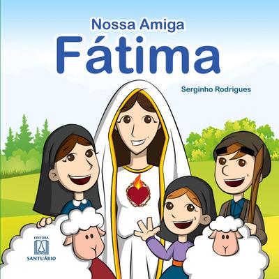 A Nossa Amiga Fátima