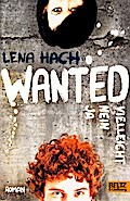 Wanted. Ja. Nein. Vielleicht.: Roman (Beltz & 