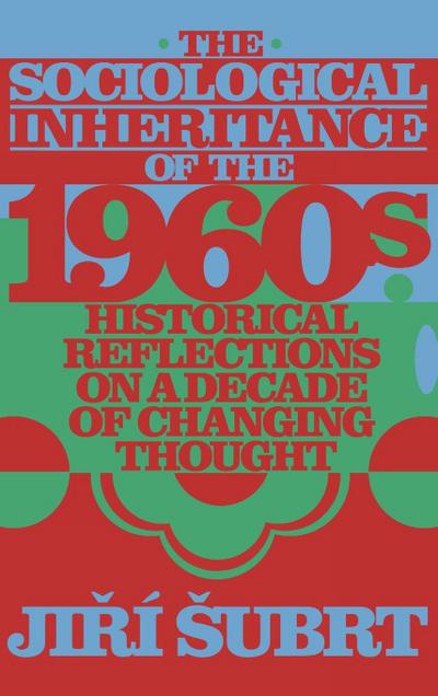 The Sociological Inheritance of the 1960s