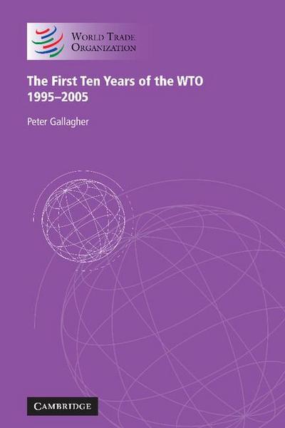 The First Ten Years of the WTO