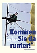 "Kommen Sie da runter!"