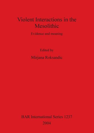 Violent Interactions in the Mesolithic