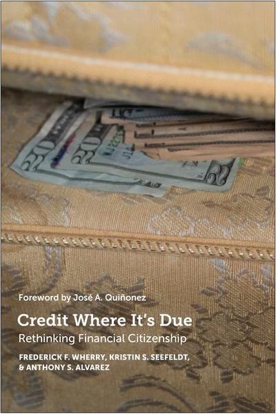 Credit Where It’s Due: Rethinking Financial Citizenship