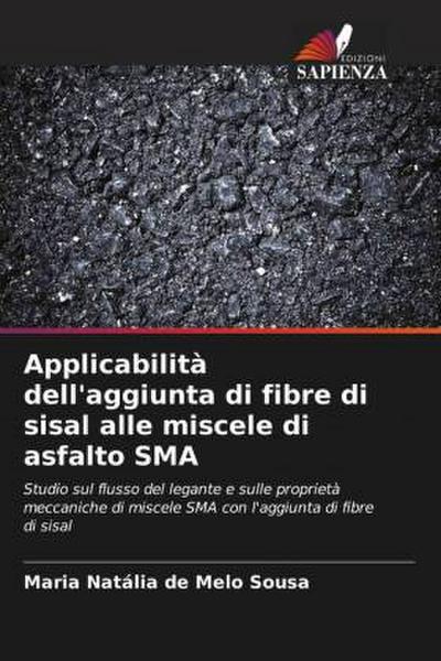 Applicabilità dell’aggiunta di fibre di sisal alle miscele di asfalto SMA
