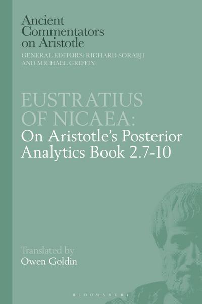 Eustratius on Aristotle’s Posterior Analytics Book 2.7-10
