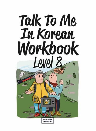 Talk To Me In Korean Workbook - Level 8 