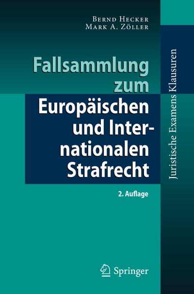 Fallsammlung zum Europäischen und Internationalen Strafrecht