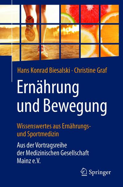 Ernährung und Bewegung - Wissenswertes aus Ernährungs- und Sportmedizin