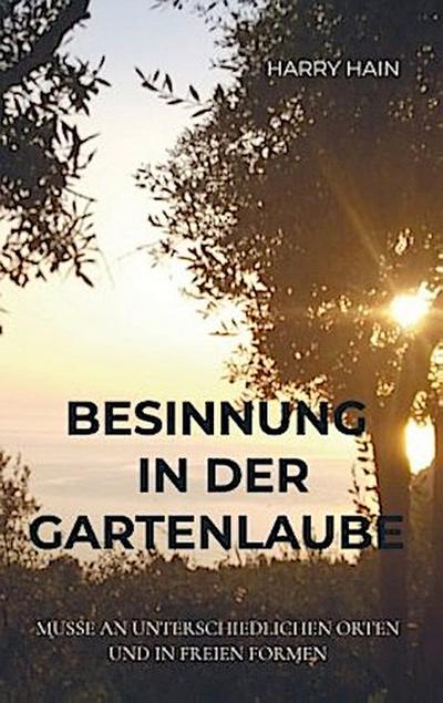 Besinnung in der Gartenlaube