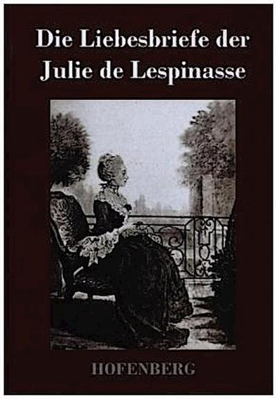 Die Liebesbriefe der Julie de Lespinasse