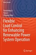 Flexible Load Control for Enhancing Renewable Power System Operation