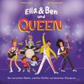 Ella & Ben und Queen