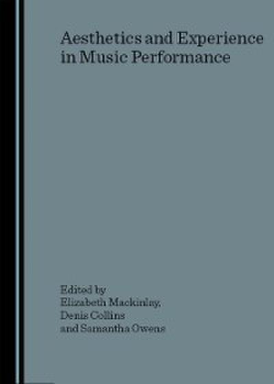 Aesthetics and Experience in Music Performance