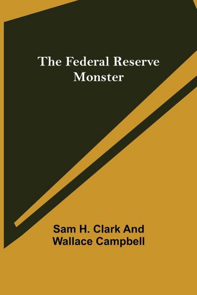 The Federal Reserve Monster