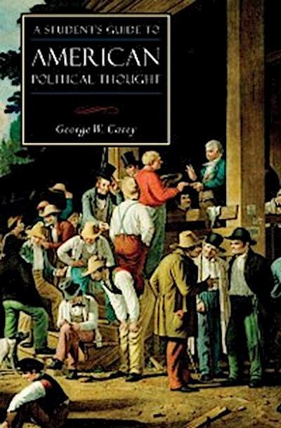 Student’s Guide to American Political Thought