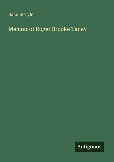 Memoir of Roger Brooke Taney