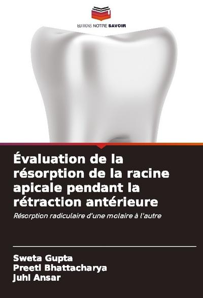 Évaluation de la résorption de la racine apicale pendant la rétraction antérieure