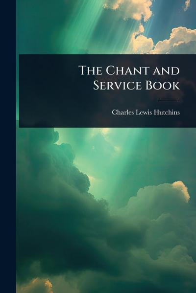 The Chant and Service Book