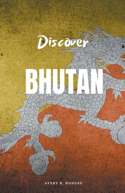 Discover Bhutan