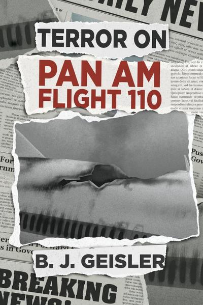 Geisler, B: TERROR ON PAN AM FLIGHT 110