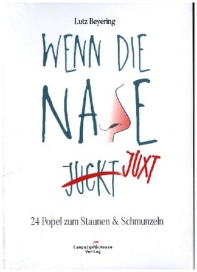 Wenn die Nase juxt