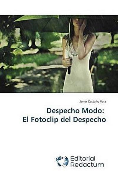 Despecho Modo: El Fotoclip del Despecho