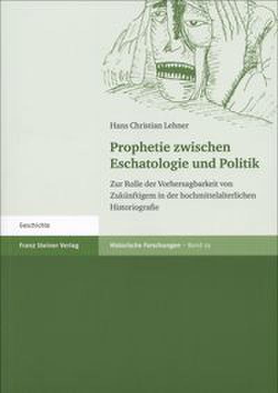 Prophetie zwischen Eschatologie und Politik