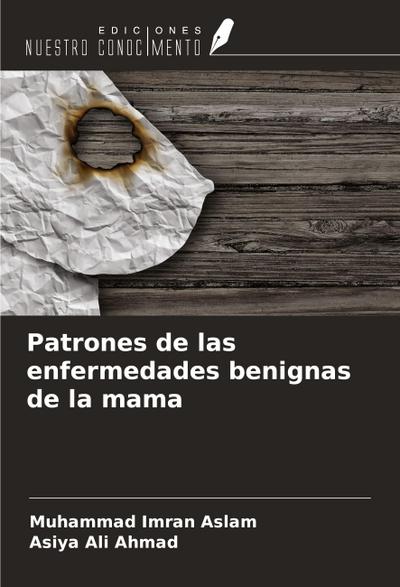 Patrones de las enfermedades benignas de la mama