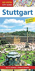 GO VISTA: Reiseführer Stuttgart: Mit Faltkarte (Go Vista City Guide)