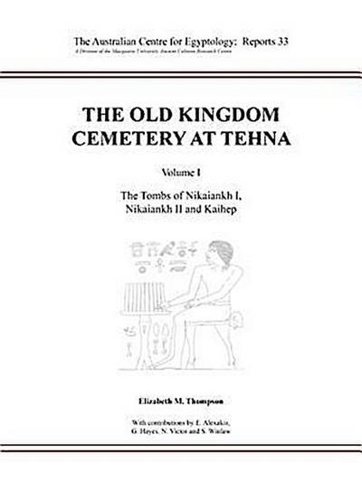 The Old Kingdom Cemetery at Tehna