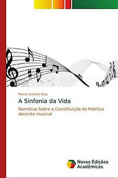A Sinfonia da Vida - Marco Antonio Silva