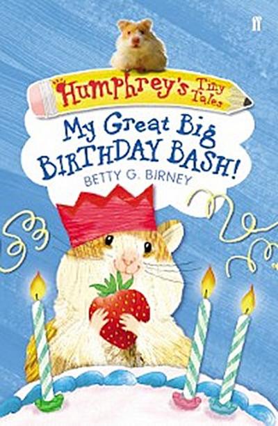 Humphrey’s Tiny Tales 4: My Great Big Birthday Bash!